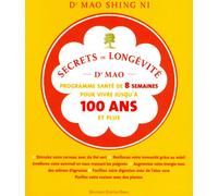 Secrets de longévité - Un programme santé de huit semaines pour vivre jusqu'à 100 ans et plus