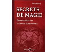 Secrets De Magie - Esprits Servants Et Magie Égrégorique