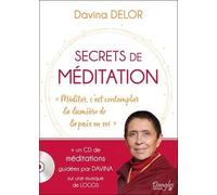 Secrets De Méditation - Méditer, C'est Contempler La Lumière De La Paix En Soi (1 Cd Audio)