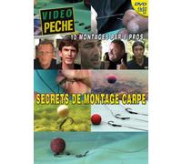 Secrets de montage carpe : 10 montages par 8 pros avec John Llewellyn, Jean-Marc Lebreton, Alban Choinier, Yann Giulio, François Ydanez, Mitch Smith, Nicolas Migeon et Gaël Galtié