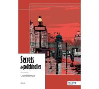 Secrets de polichinelles - Lydie Delanoue - Nombre 7 - relié - Roman