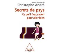 Secrets de psys: Ce qu'il faut savoir pour aller bien