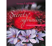 Secrets de safranière: L'or rouge de la Font Saint-Blaise