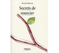 Bernard Blancan – Secrets de sourcier – Broché