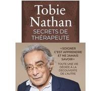 Secrets de thérapeute Tobie Nathan (Auteur)