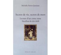 Secrets de vie, secrets de mort: Lecture d'un conte russe "Vassilissa-la-très-belle"