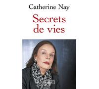 Secrets de vies - Catherine Nay - Pocket - Poche - Essai