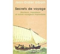 Secrets de voyage Menteurs, imposteurs et autres voyageurs impossibles - Jean-Didier Urbain - Payot - Poche - Essai