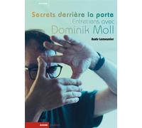 Secrets derrière la porte - Entretiens avec Dominik Moll - Aude Lemeunier - Rouge Profond - broché - Essai