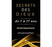Secrets des dieux de 7 à 77 ans - Livre gros caractères - Michel Rosenkrantz - Le Lys Bleu - broché - Témoignage