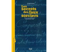 Secrets des faux sorciers - Police, magie et escroquerie à P Police et escroquerie à Paris au XVIIIème siècle - Ulrike Krampl - Ecole Des Hautes Etudes En Sciences Sociales - broché - Etude