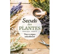 Secrets des plantes - Michel Pierre - Artemis Eds - relié - Beau livre