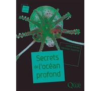 Secrets des profondeurs de l'océan - Juliette Ravaux - Quae - broché - Guide