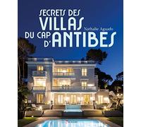 Secrets des villas du Cap d'Antibes