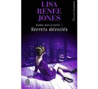 Secrets dévoilés Lisa Renee Jones (Auteur), Sylvie Del Cotto (Traduction)