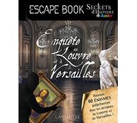 Secrets d'HISTOIRE junior - Enquête au Louvre et à Versailles