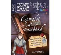 Secrets d'histoire junior - Escape game de poche - Complot à Chambord