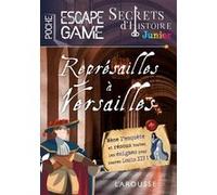 Secrets d'histoire junior - Escape game de poche - Représailles à Versailles Gilles Saint-Martin (Auteur)