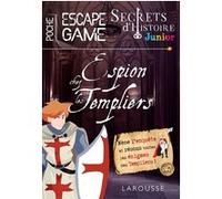 Secrets d'histoire junior - Espion chez les templiers Gilles Saint-Martin (Auteur)