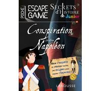 Secrets d'histoire junior – Une conspiration contre Napoléon ?