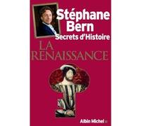 Secrets d'Histoire - La Renaissance Stéphane Bern (Auteur)