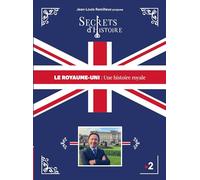 Secrets D'HISTOIRE - Le Royaume-uni : Une Histoire Royale