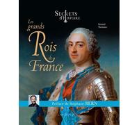 Secrets d'histoire Les grands Rois de France - Renaud Thomazo - Larousse - relié - Beau livre
