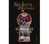 Secrets d'Histoire - Les grands scandales de l'Histoire - Collectif - Larousse - broché - Document jeunesse