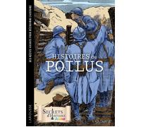 Secrets d'Histoire roman - Histoires de poilus