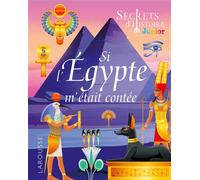Laurent Avezou – Secrets d'histoire : Si l'Égypte m'était contée – Broché