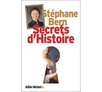 Secrets d'Histoire - Stéphane Bern - Albin Michel - broché - Essai