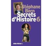 Secrets d'Histoire - tome 6 Stéphane Bern (Auteur)