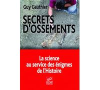 Secrets d'ossements: La science au service des énigmes de l'histoire