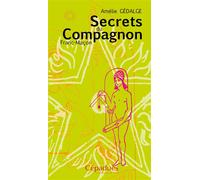 Secrets du compagnon Franc-Maçon - Amélie Gédalge - Cepadues - broché - Livre
