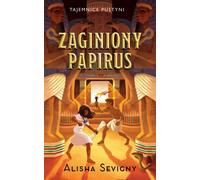 Secrets du Désert Volume 1 Lost Papyrus par Alisha Sevigny (Buch auf Polnisch)