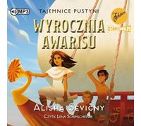 Secrets du Désert Volume 3 L'Oracle d'Avaris - Alisha Sevigny (Hörbuch auf Polnisch)