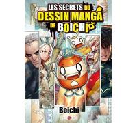 Secrets Du Dessin Manga De Boichi (Les)