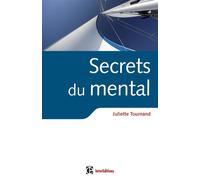 Secrets du mental - Juliette Tournand - Intereditions - broché - Guide