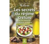 Jean-Pierre Willem – Secrets du régime crétois – Le vrai passeport pour vivre centenaire – Broché