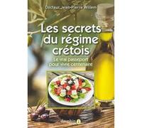 Jean-Pierre Willem – Secrets du régime crétois – Le vrai passeport pour vivre centenaire – Broché