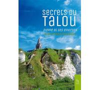 Secrets du Talou: Dieppe et ses environs