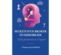 Secrets d'un Broker en Immobilier: De la persévérance à l’espoir