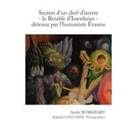 Secrets d'un chef-d'œuvre - le Retable d'Issenheim - détenus par l'humaniste Erasme