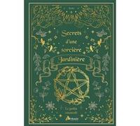 Secrets d'une sorcière jardinière: Le jardin ensorcelé