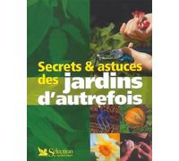 Secrets et Astuces des jardins d'autrefois