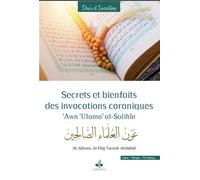Secrets et bienfaits des invoc 'Awn 'ulama' al-salihin - ALHAJJ YACOUB ABDALLAH ALALLOURI - Albouraq - broché - Essai