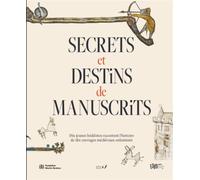 Secrets et destins de manuscrits Dix jeunes bédéistes racontent l’histoire de dix ouvrages médiévaux enluminés - Nicolas Ducimetière - Notari Eds - broché - Bande dessinée