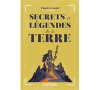 Secrets et légendes de la Terre