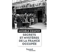 Secrets et mystères de la France occupée - Michèle Cointet - Fayard - broché - Etude