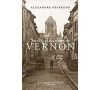 Secrets et mystères de Vernon